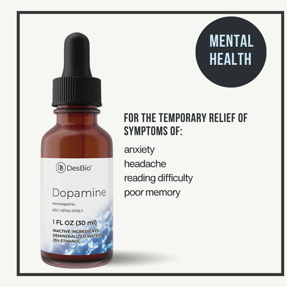 Dopamine by DesBio  for the temporary relief of symptoms including anxiety, headache, reading difficulty, and poor memory.